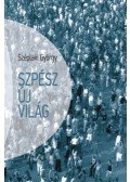 Széplaki György - Szpész új világ