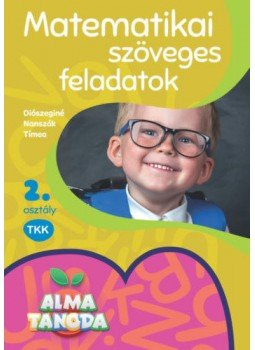 Diószeginé Nanszák Tímea - Almatanoda - Matematika szöveges feladatok 2. osztály, null 2022 antikvár könyv
