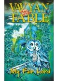 Vavyan Fable - My Fair Lord