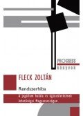 Fleck Zoltán - Rendszerhiba - A jogállam halála és újjászületésének lehetőségei Magyarországon