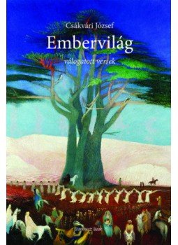 Csákvári József - Embervilág - válogatott versek Csákvári József - Embervilág - válogatott versek, null 2022 antikvár könyv