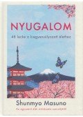 Shunmyo Masuno - Nyugalom - 48 lecke a kiegyensúlyozott élethez