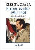 Kiss Gy. Csaba - Harminc év után: 1989-1990 - Személyes történelem