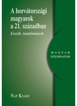 - A horvátországi magyarság a 21. században - A horvátországi magyarság a 21. században, null 2022 antikvár könyv