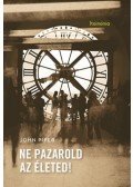 John Piper - Ne pazarold az életed!