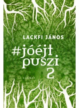 Lackfi János - #jóéjtpuszi 2 Lackfi János - #jóéjtpuszi 2, null 2022 antikvár könyv