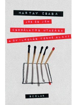 Hartay Csaba - Joe és Jen csodálatos utazása a gyilkolás terhe alatt Hartay Csaba - Joe és Jen csodálatos utazása a gyilkolás terhe alatt, null 2022 antikvár könyv