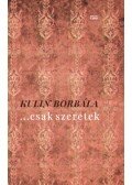 Kulin Borbála - ...csak szeretek - Versek