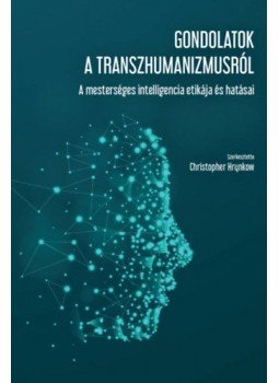 Ray Kurzweil - Gondolatok a transzhumanizmusról - A mesterséges intelligencia etikája és hatásai, null 2022 antikvár könyv