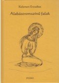 Kelemen Erzsébet - Alabástromszínű falak