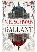 V. E. Schwab - Gallant