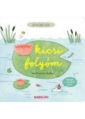 Marianne Dubuc - Búvóhelyek - Kicsi folyóm - Meglepik a hajtókák alatt