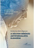 Győrfi Tamás (szerk.), Kazai Viktor Zoltán (szerk.), Orbán Endre (szerk.) - Kontextus által világosan: A Sólyom-bíróság antiformalista elemzése