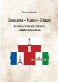 Farkas András - Budapest - Varsó - Párizs - Az angyalföldi nejlonbortól a bordói eleganciáig