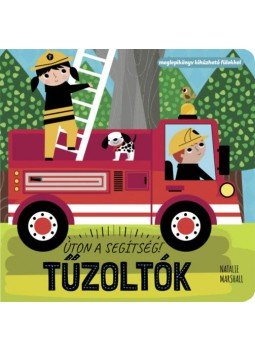  - Úton a segítség! - Tűzoltók - Meglepikönyv kihúzható fülekkel, null 2022 antikvár könyv