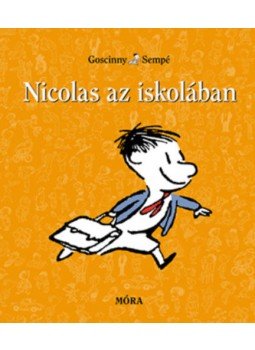 RENÉ GOSCINNY - Nicolas az iskolában RENÉ GOSCINNY - Nicolas az iskolában, null 2022 antikvár könyv