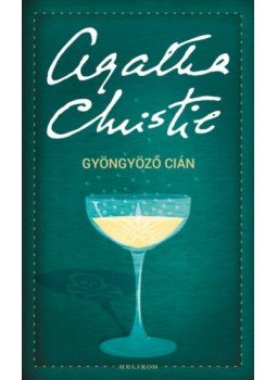 Agatha Christie - Gyöngyöző cián Agatha Christie - Gyöngyöző cián, null 2022 antikvár könyv