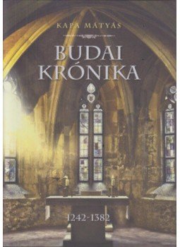 Kapa Mátyás - Budai krónika Kapa Mátyás - Budai krónika, null 2022 antikvár könyv
