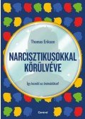 Thomas Erikson - Narcisztikusokkal körülvéve