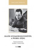 Magyar Miklós - Algír nyomornegyedétől a Nobel-díjig - Tanulmányok Albert Camus-ről