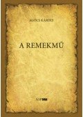 Agócs Károly - A remekmű