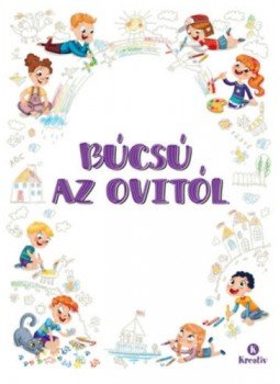 - Búcsú az ovitól - Búcsú az ovitól, null 2017 antikvár könyv