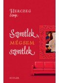Herczeg Szonja - Szeretlek, mégsem szeretlek