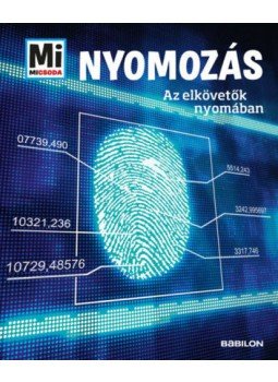 Bernd Flessner - Nyomozás - Mi Micsoda - Az elkövetők nyomában Bernd Flessner - Nyomozás - Mi Micsoda - Az elkövetők nyomában, null 2022 antikvár könyv