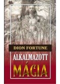 Dion Fortune - Alkalmazott mágia