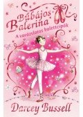 Darcey Bussell - Bűbájos Balerina 1. - A varázslatos balettcipők