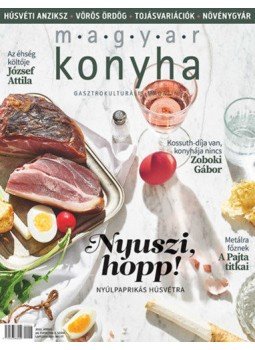  - Magyar Konyha - 2022.április (46. évfolyam 4. szám) - Gasztrokulturális magazin, null 2022 antikvár könyv