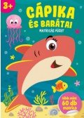 Duzs Mária (szerk.) - Cápika és barátai - Matricás füzet - több mint 60 db matrica - 3 éves kortól