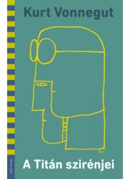 Kurt Vonnegut - A Titán szirénjei Kurt Vonnegut - A Titán szirénjei, null 2022 antikvár könyv