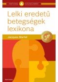 Martel, Jacques - Lelki eredetű betegségek lexikona