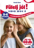 Domán Ilona - Fülelj jól! - s-zs-cs sz-z-c á - 5-6 éveseknek - beszédhanghallást fejlesztő feladatok