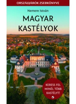 Nemere István - Magyar kastélyok - Keress fel minél több kastélyt!, null 2022 antikvár könyv
