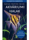 Pasaréti Gyula, Pethő Pál Zoltán, Illyés Csaba - Akváriumi halak - Halbarátok zsebkönyve - Hasznos tudnivalók a haltartásról!