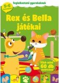 Mészáros Alexandra (Szerk.) - Rex és Bella játékai - Foglalkoztató gyerekeknek - több mint 60 db matricával - 5-6 éveseknek