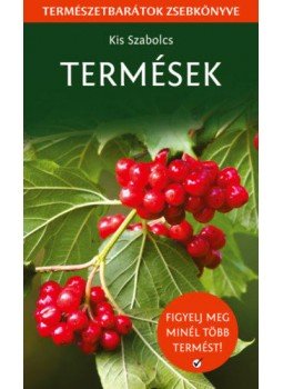 Kis Szabolcs - Termések - Figyelj meg minél több termést! Kis Szabolcs - Termések - Figyelj meg minél több termést!, null 2022 antikvár könyv