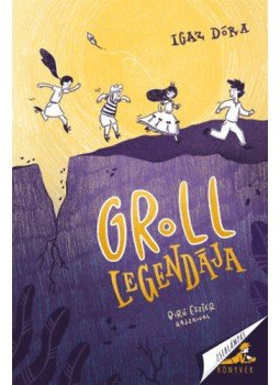 IGAZ DÓRA - Groll legendája IGAZ DÓRA - Groll legendája, null 2022 antikvár könyv