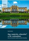 Pető Zoltán - Egy reakciós "liberális" a 20. században - Erik von Kuehnelt-Leddihn politikai filozófiája