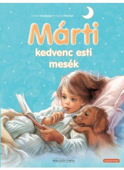Gilbert Delahaye - Márti kedvenc esti mesék, null 2022 antikvár könyv