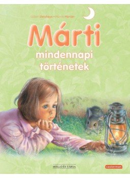 Gilbert Delahaye - Márti mindennapi történetek Gilbert Delahaye - Márti mindennapi történetek, null 2022 antikvár könyv