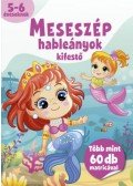 Komendát Zsuzsanna Fruzsina (Szerk.) - Meseszép hableányok kifestő - 5-6 éveseknek - több mint 60 db matricával