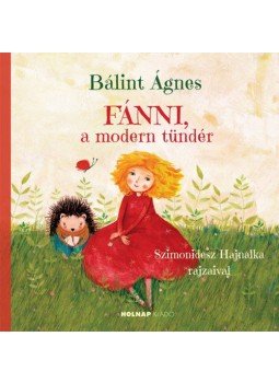 Bálint Ágnes - Fánni, a modern tündér Bálint Ágnes - Fánni, a modern tündér, null 2022 antikvár könyv