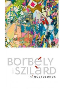 Borbély Szilárd - Nincstelenek, null 2022 antikvár könyv