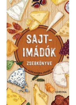 Alexandra Jones - Sajtimádók könyve Alexandra Jones - Sajtimádók könyve, null 2022 antikvár könyv