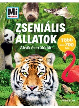 Andrea Weller, Essers - Zseniális állatok - Mi Micsoda - Álcák és trükkök Andrea Weller, Essers - Zseniális állatok - Mi Micsoda - Álcák és trükkök, null 2022 antikvár könyv