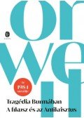 George Orwell - Tragédia Burmában - A fikusz és az Antikrisztus