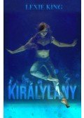 Lexie King - Királylány